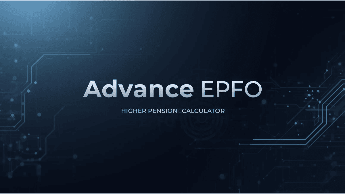 Advance EPFO higher Pension Calculator